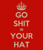 go-shit-in-your-hat.png