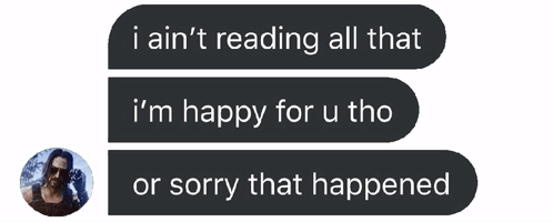 i-ain%27t-reading-all-that-i%27m-happy-for-you-tho.png